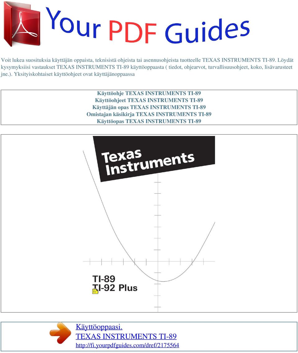 Käyttöoppaasi. TEXAS INSTRUMENTS TI-89 - PDF Ilmainen lataus