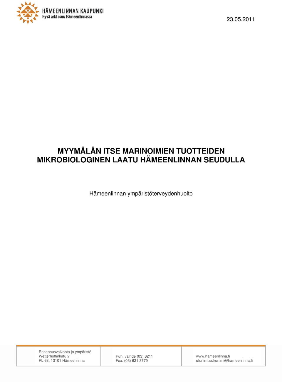 HÄMEENLINNAN SEUDULLA Hämeenlinnan ympäristöterveydenhuolto