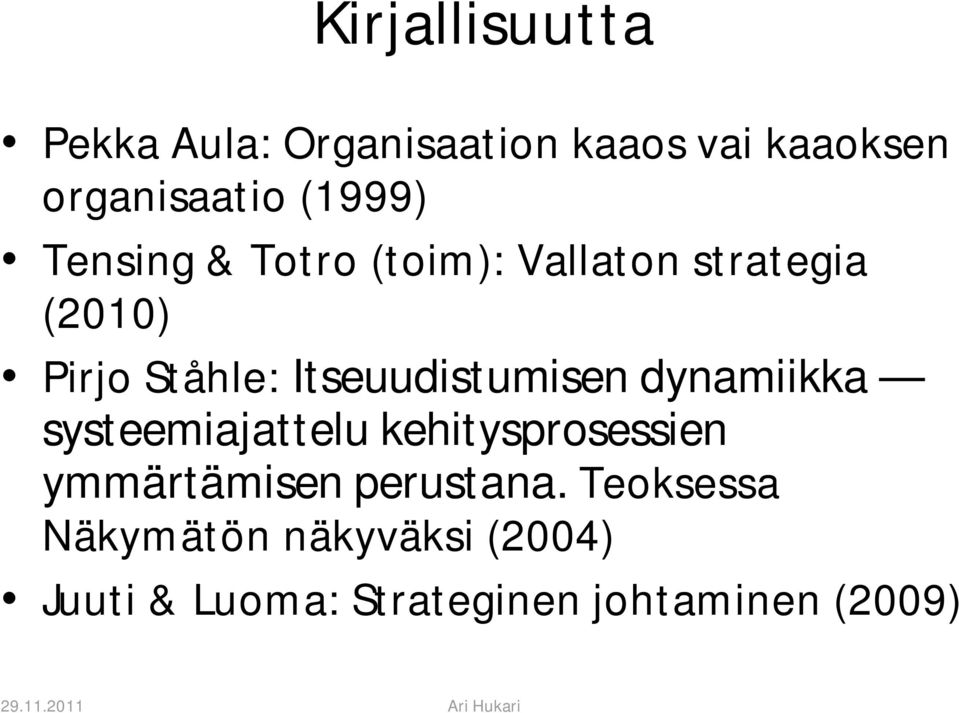 Itseuudistumisen dynamiikka systeemiajattelu kehitysprosessien ymmärtämisen