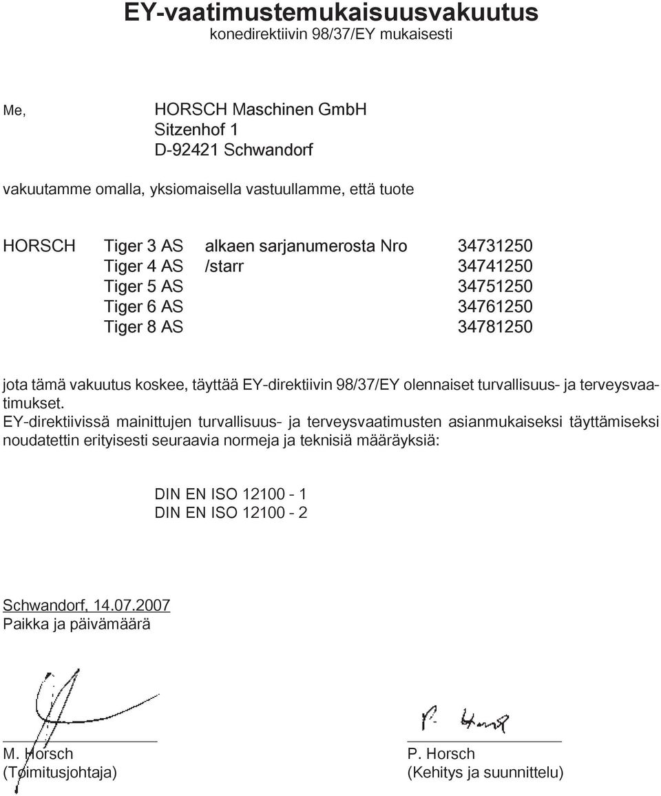 EY-direktiivin 98/37/EY olennaiset turvallisuus- ja terveysvaatimukset.