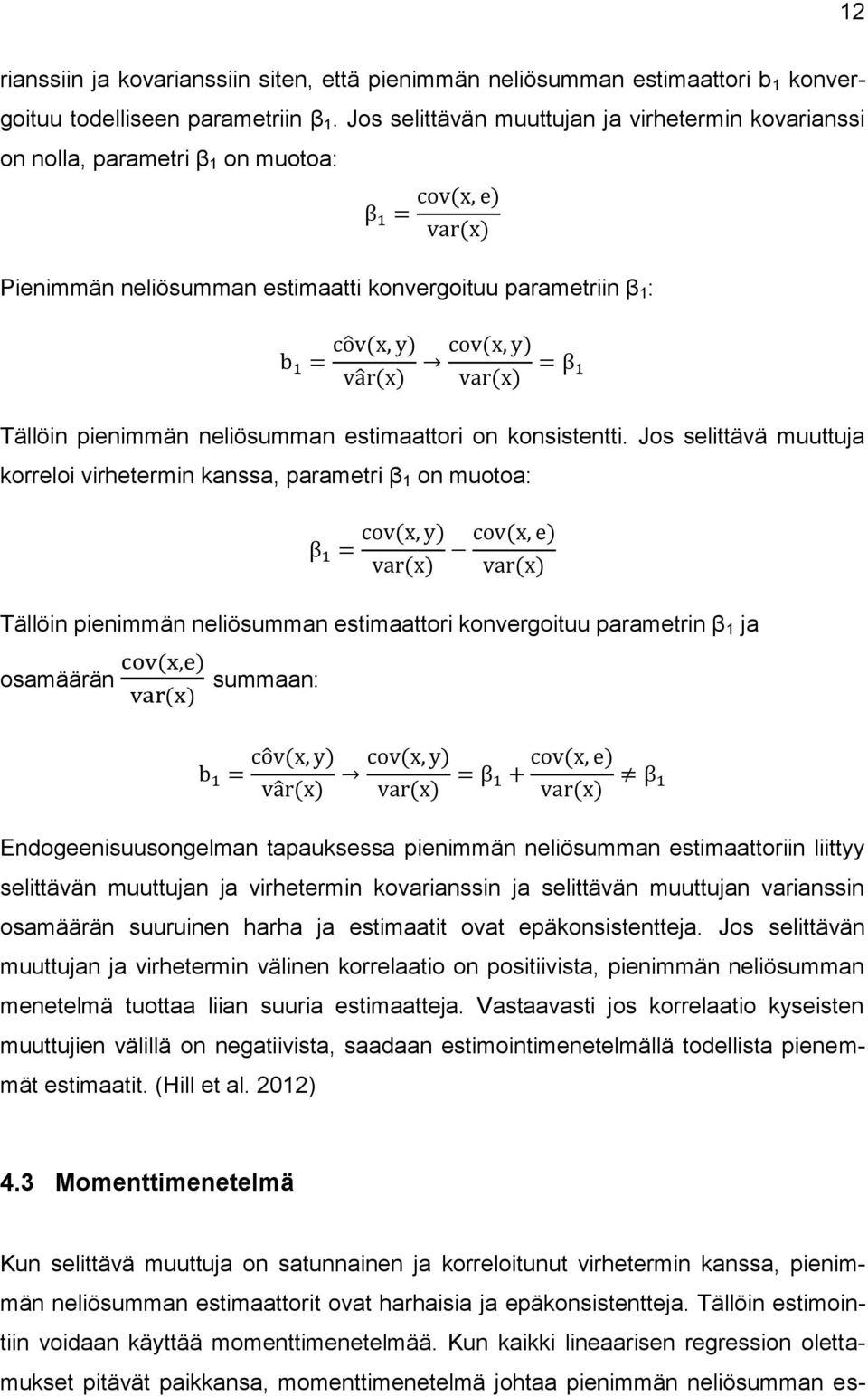 neliösumman estimaattori on konsistentti.