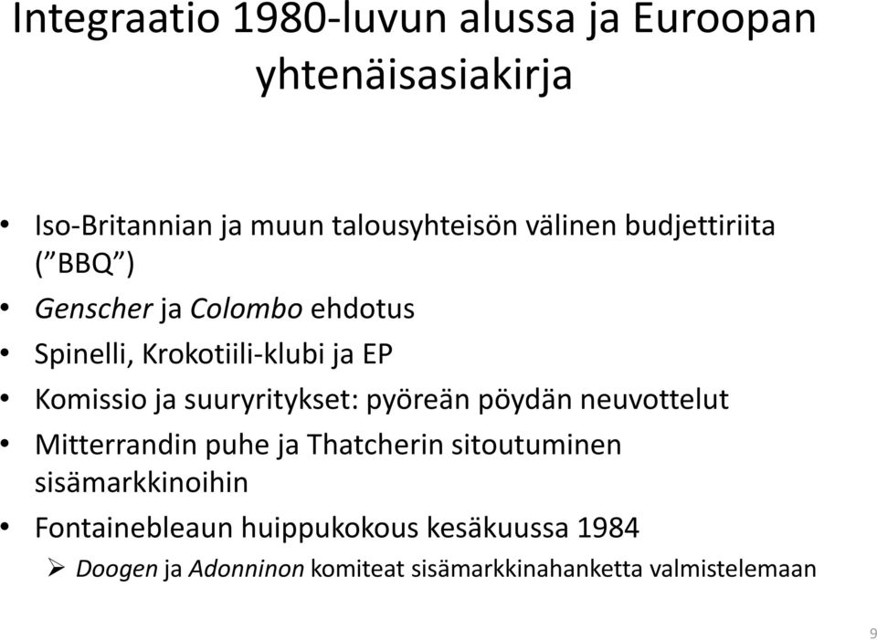 suuryritykset: pyöreän pöydän neuvottelut Mitterrandin puhe ja Thatcherin sitoutuminen sisämarkkinoihin