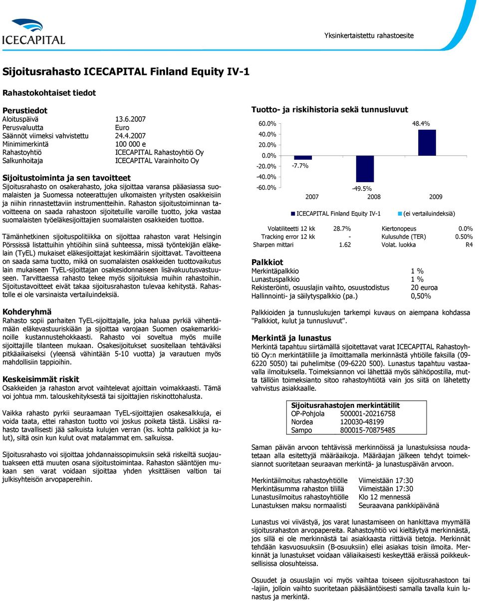 niihin rinnastettaviin instrumentteihin.