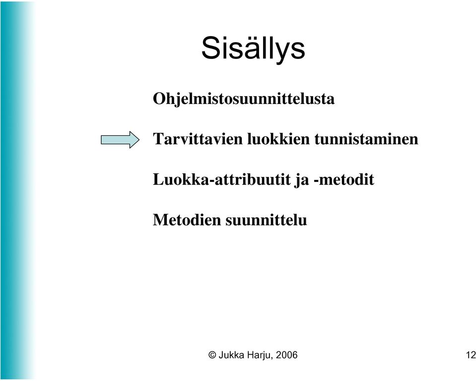 Luokka-attribuutit ja -metodit