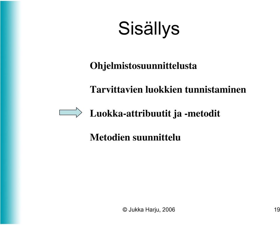 Luokka-attribuutit ja -metodit