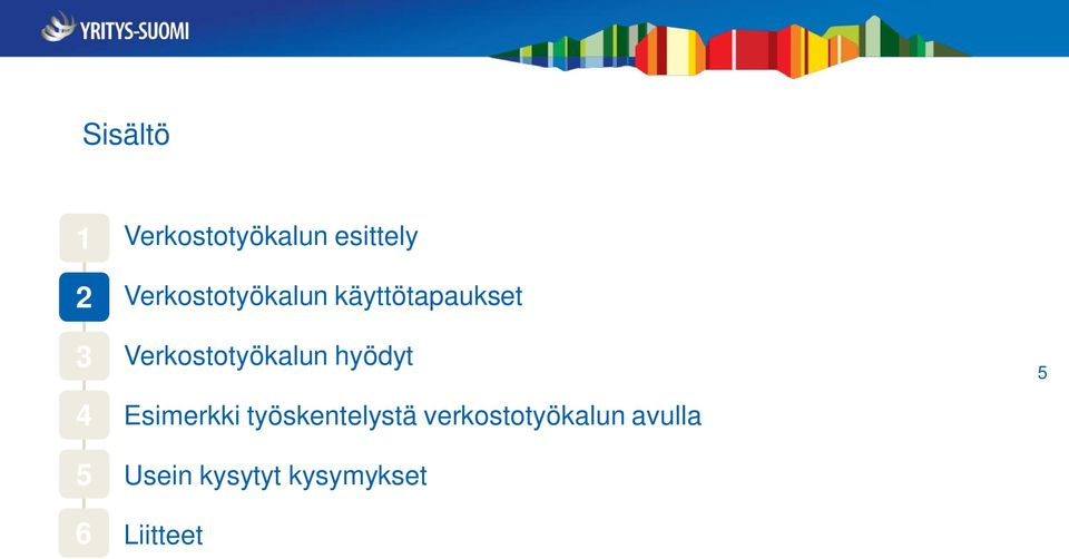 Verkostotyökalun hyödyt Esimerkki