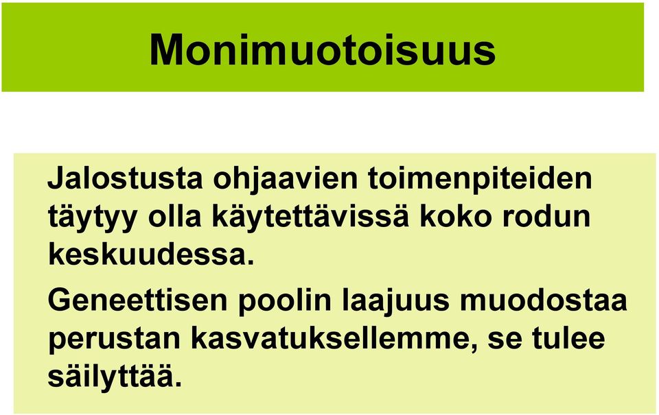 rodun keskuudessa.