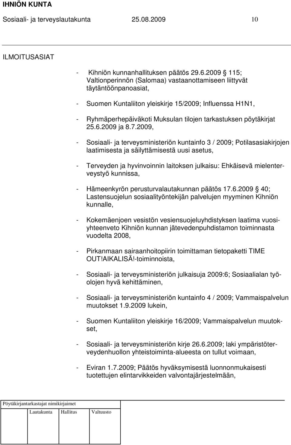 pöytäkirjat 25.6.2009 ja 8.7.