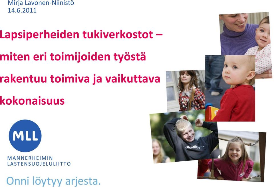 miten eri toimijoiden työstä