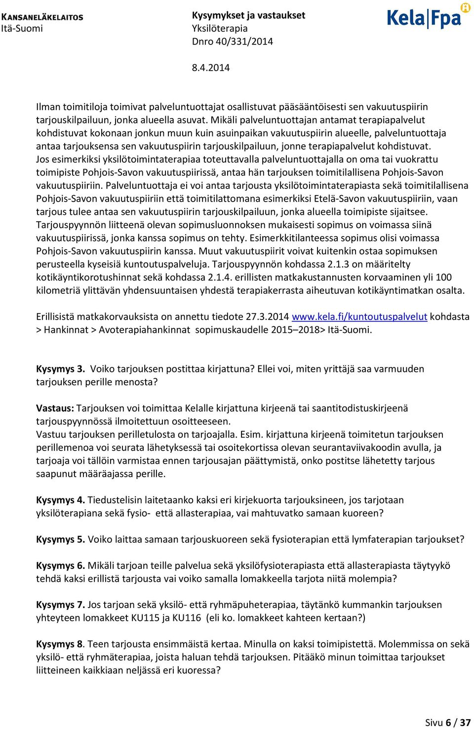 jonne terapiapalvelut kohdistuvat.