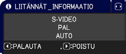 VALINNAT-valikko Kohta Kuvaus INFORMAATIO Tämän kohdan valinnalla tulee näkyviin valintaikkuna nimeltä "LIITÄNNAT_INFORMAATIO". Se näyttää tiedot senhetkisestä tulosignalaista.