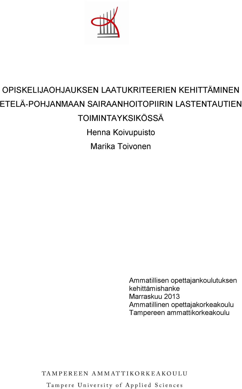 Marika Toivonen Ammatillisen opettajankoulutuksen kehittämishanke