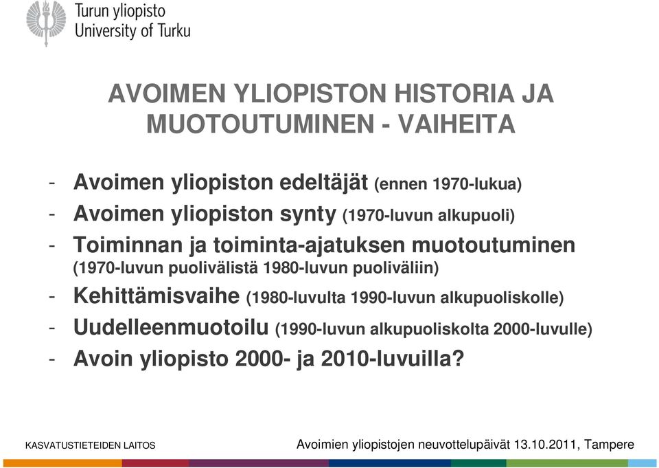 muotoutuminen (1970-luvun puolivälistä 1980-luvun puoliväliin) - Kehittämisvaihe (1980-luvulta