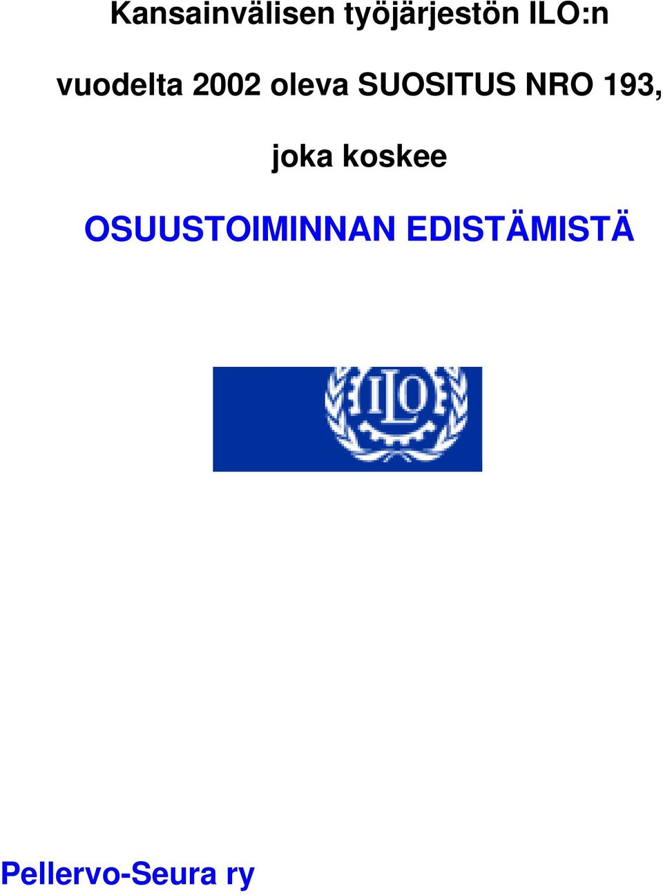 SUOSITUS NRO 193, joka koskee