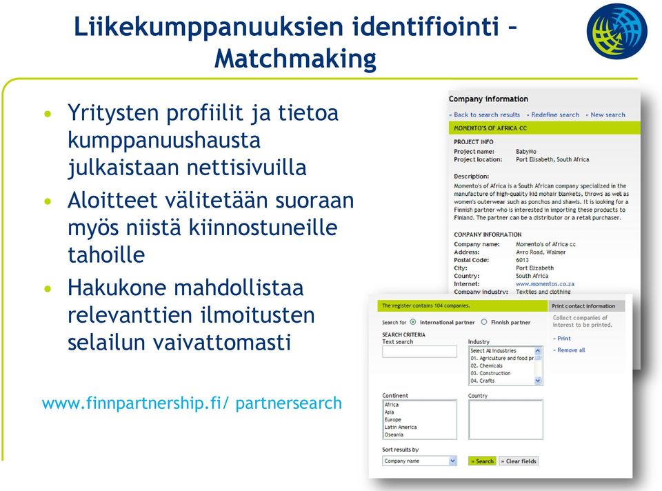 suoraan myös niistä kiinnostuneille tahoille Hakukone mahdollistaa