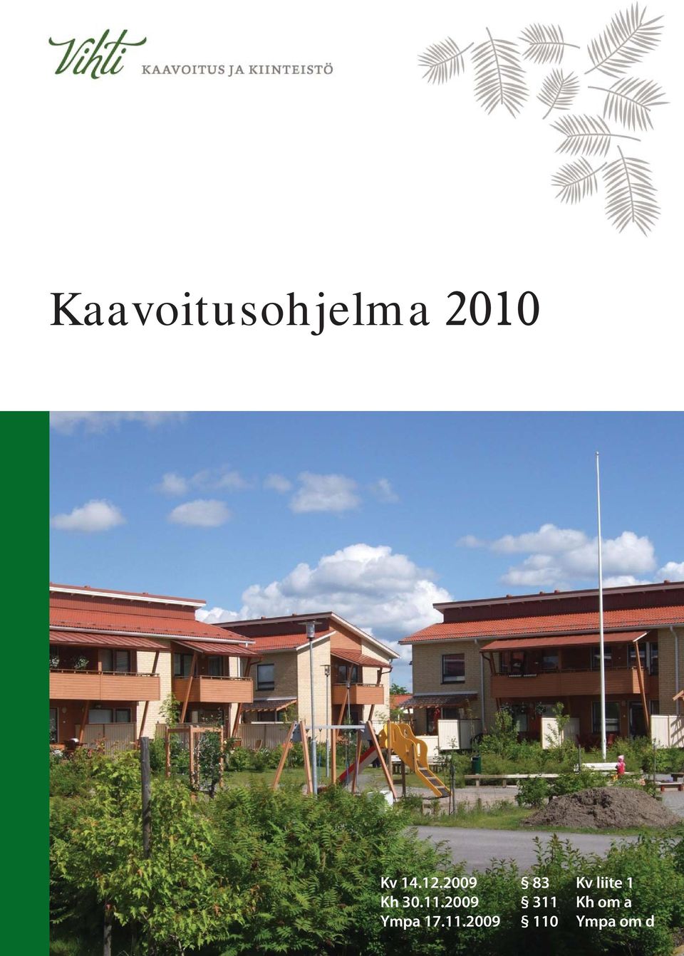 2009 83 Kv liite 1 Kh 30.