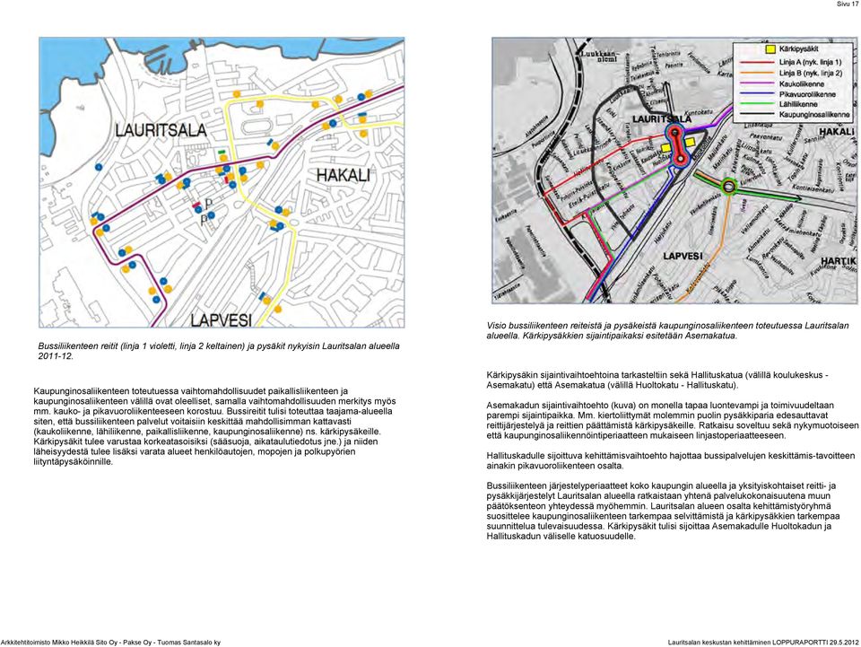 kauko- ja pikavuoroliikenteeseen korostuu.