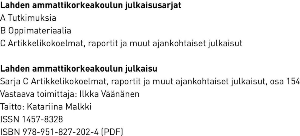 julkaisu Sarja C Artikkelikokoelmat, raportit ja muut ajankohtaiset julkaisut, osa 154