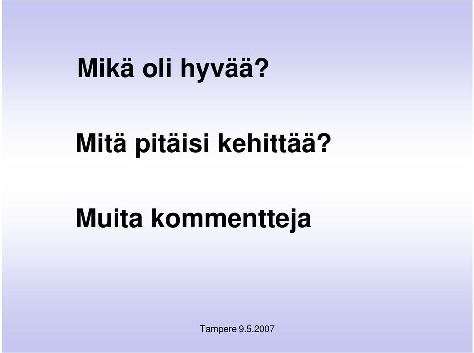 Mitä pitäisi