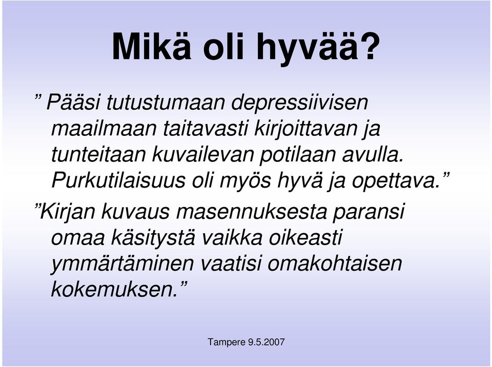 tunteitaan kuvailevan potilaan avulla.