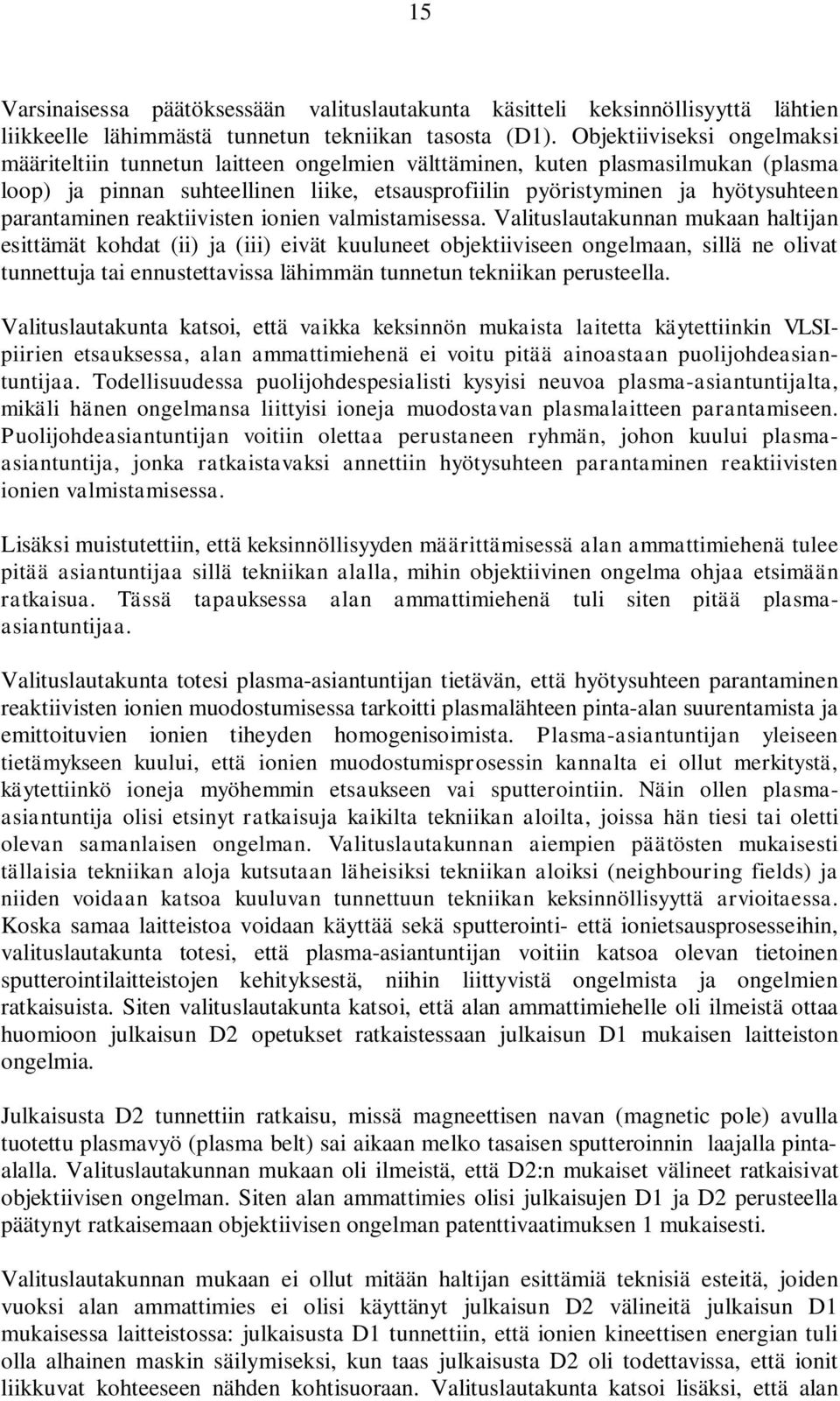 parantaminen reaktiivisten ionien valmistamisessa.