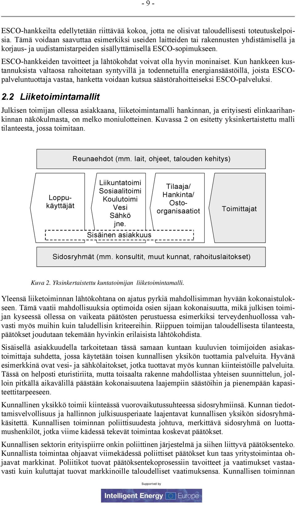 ESCO-hankkeiden tavoitteet ja lähtökohdat voivat olla hyvin moninaiset.