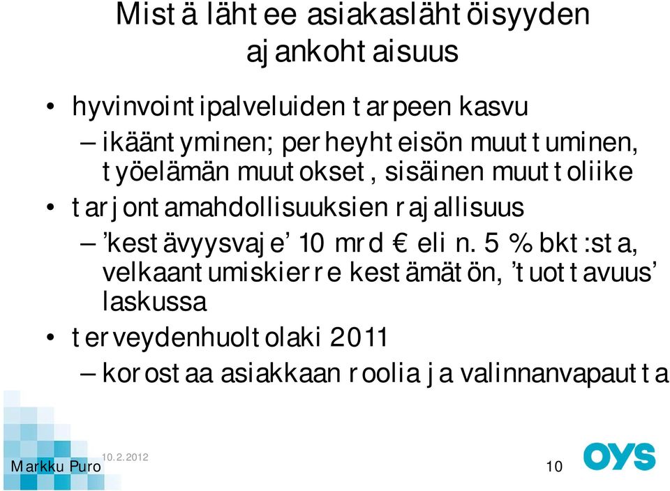 tarjontamahdollisuuksien rajallisuus kestävyysvaje 10 mrd eli n.