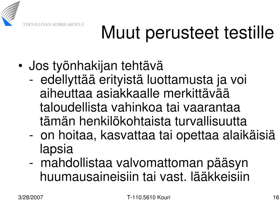 henkilökohtaista turvallisuutta - on hoitaa, kasvattaa tai opettaa alaikäisiä lapsia -