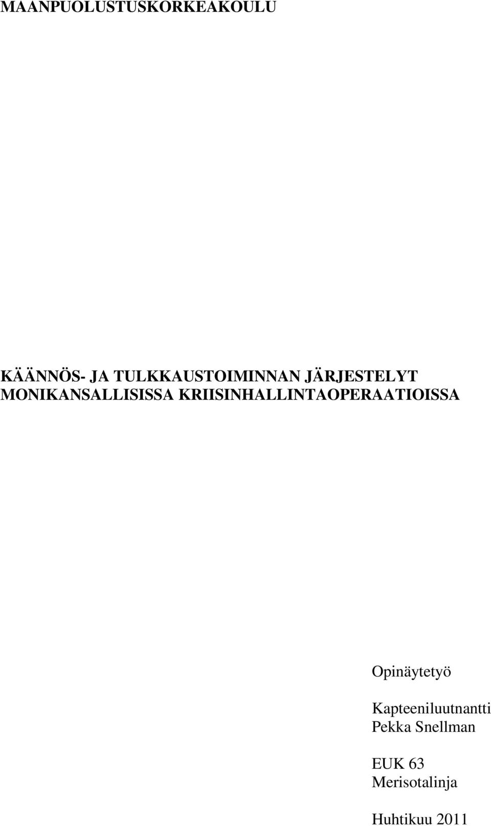 KRIISINHALLINTAOPERAATIOISSA Opinäytetyö