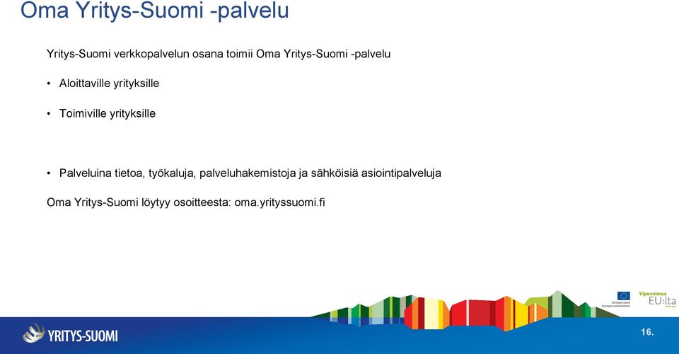 yrityksille Palveluina tietoa, työkaluja, palveluhakemistoja ja