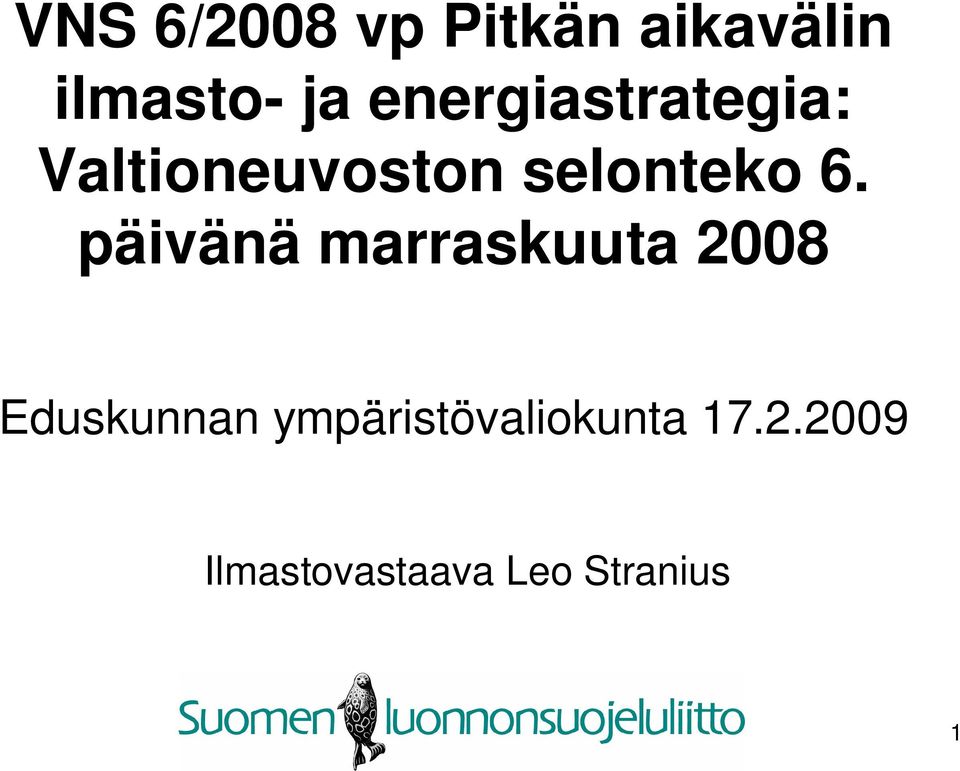 päivänä marraskuuta 2008 Eduskunnan