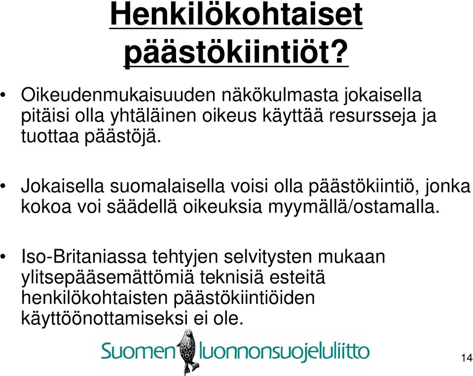 tuottaa päästöjä.