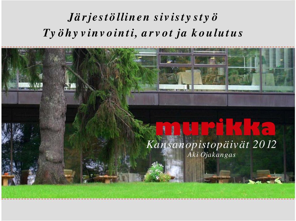 Kansanopistopäivät 2012 Aki
