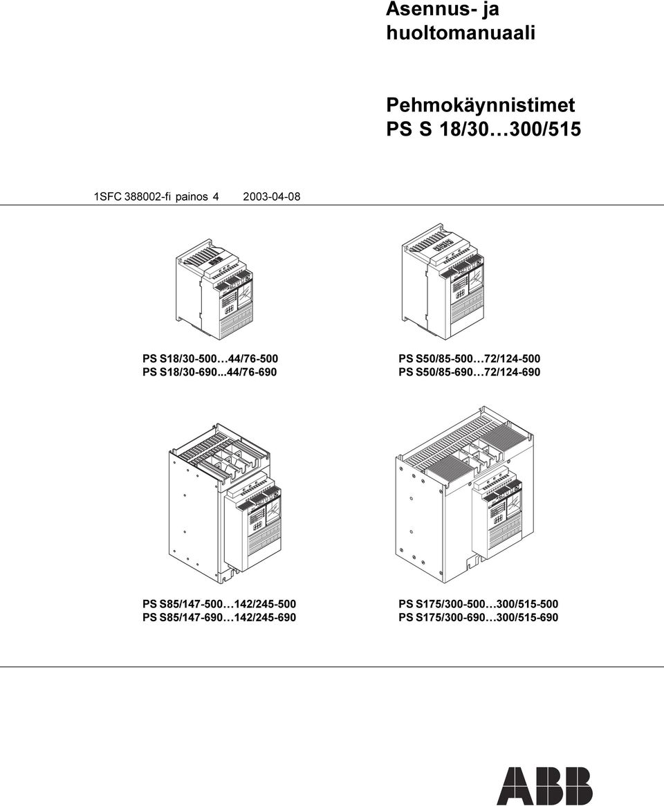 44/76-690 PS S50/85-500 72/124-500 PS S50/85-690 72/124-690 PS S85/147-500