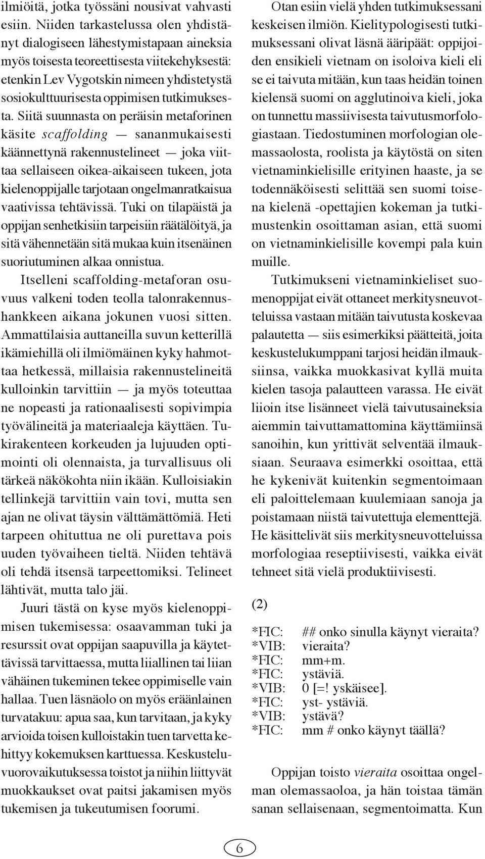 tutkimuksesta.