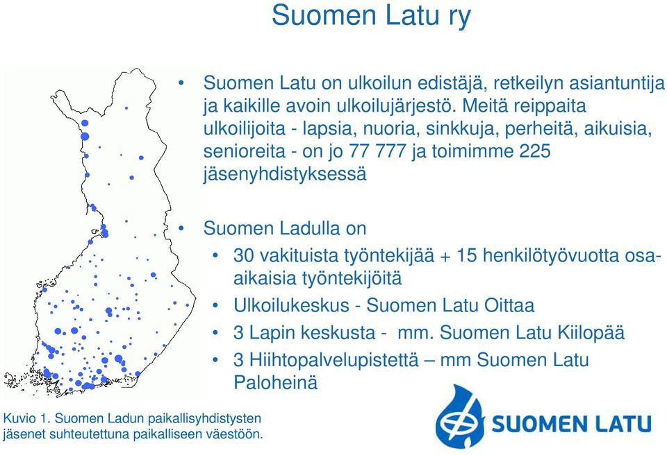 Kuvio 1. Suomen Ladun paikallisyhdistysten jäsenet suhteutettuna paikalliseen väestöön.