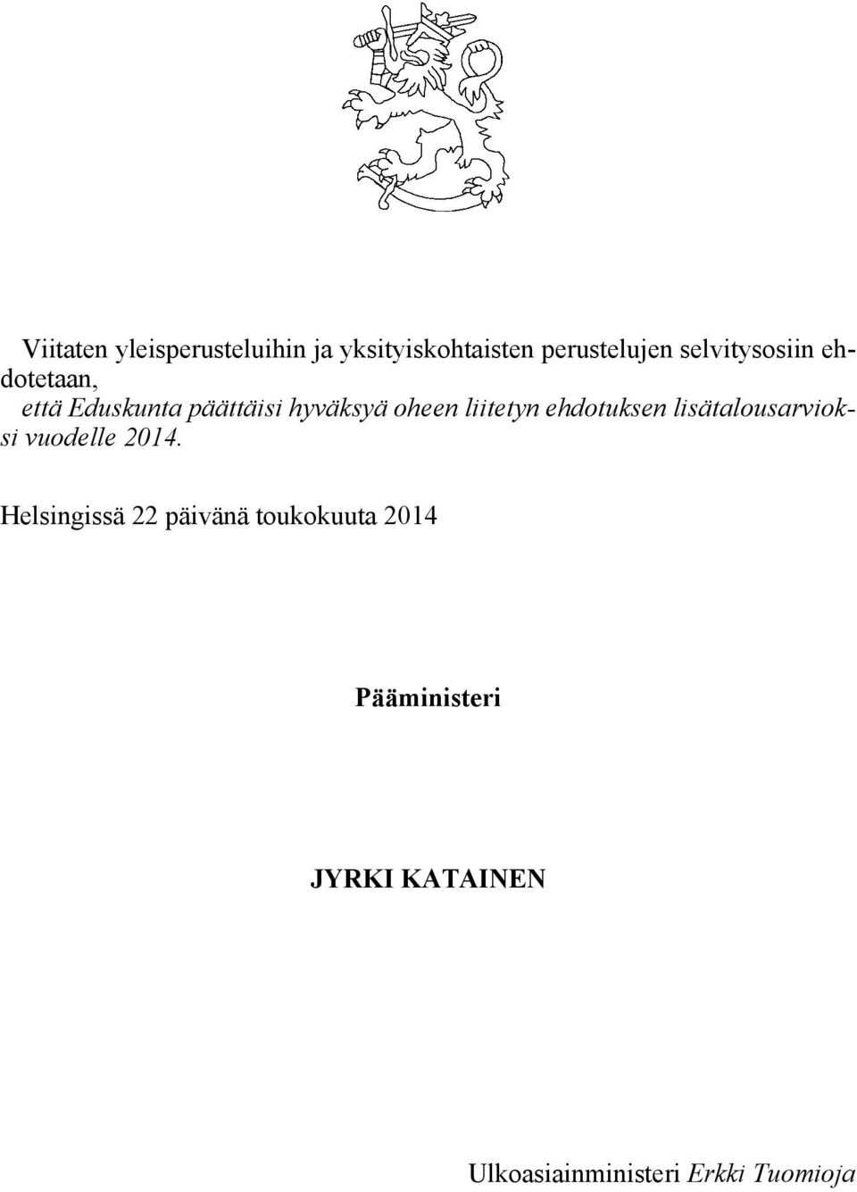 liitetyn ehdotuksen lisätalousarvioksi vuodelle 2014.