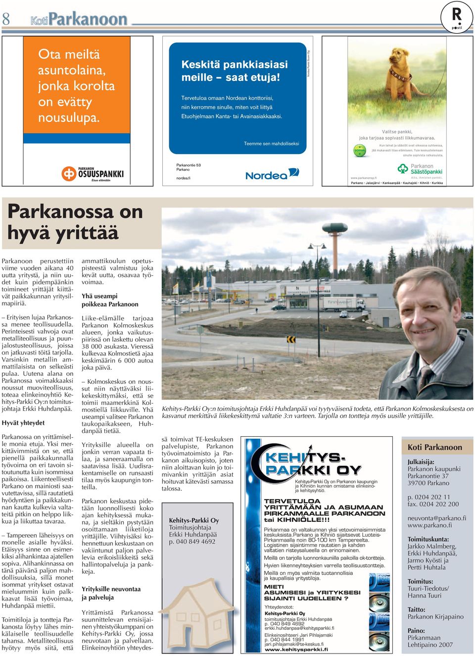 Nordea Pankki Suomi Oyj Teemme sen mahdolliseksi Parkanontie 53 Parkano nordea.