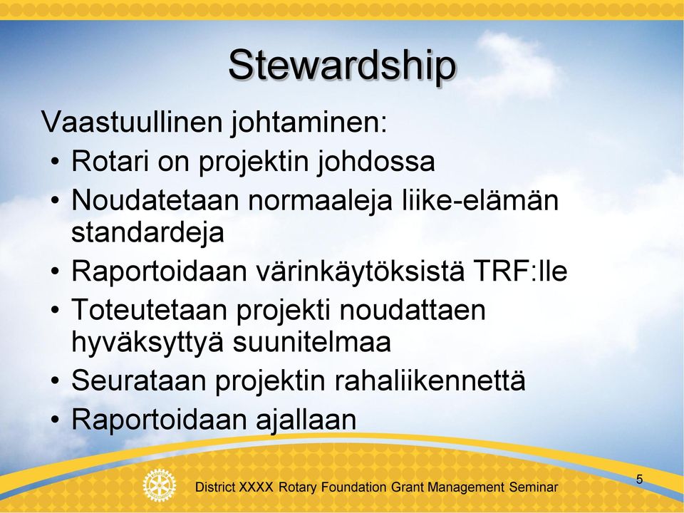 värinkäytöksistä TRF:lle Toteutetaan projekti noudattaen