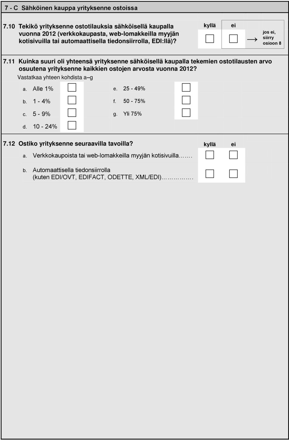 EDI:llä)? jos, siirry osioon 8 7.