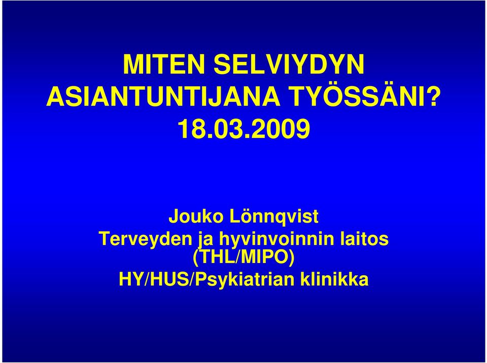 2009 Jouko Lönnqvist Terveyden ja