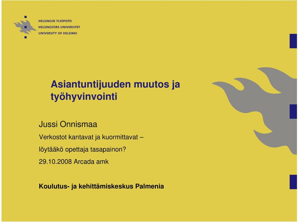 kuormittavat löytääkö opettaja tasapainon? 29.