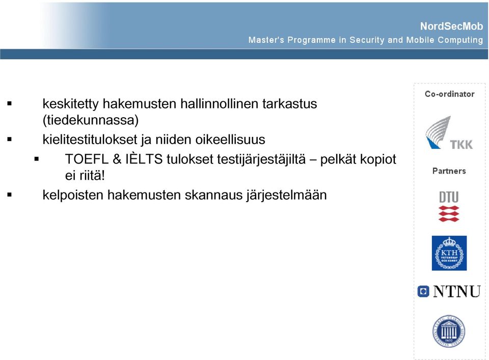 oikeellisuus TOEFL & IÈLTS tulokset