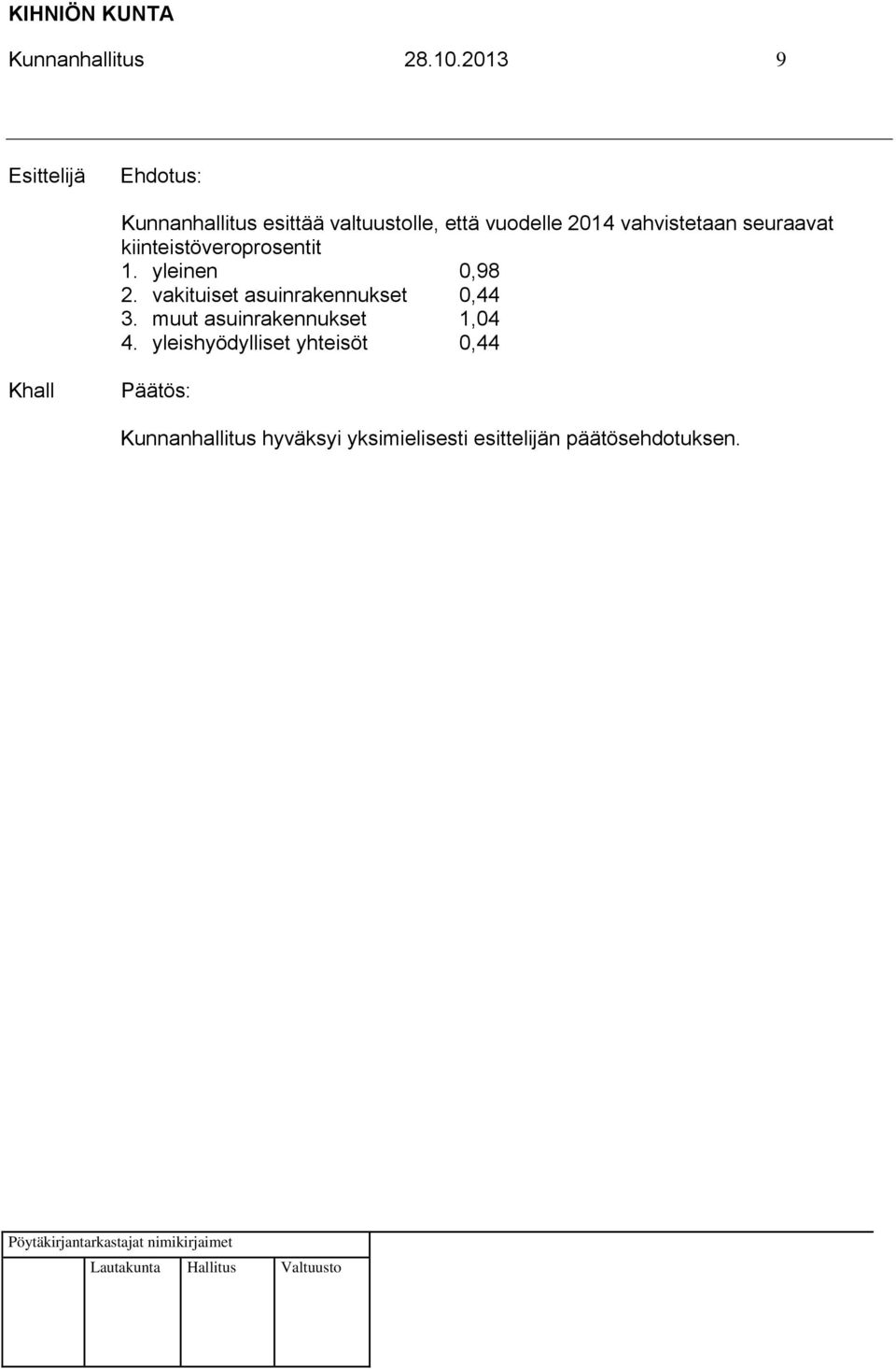 2014 vahvistetaan seuraavat kiinteistöveroprosentit 1.