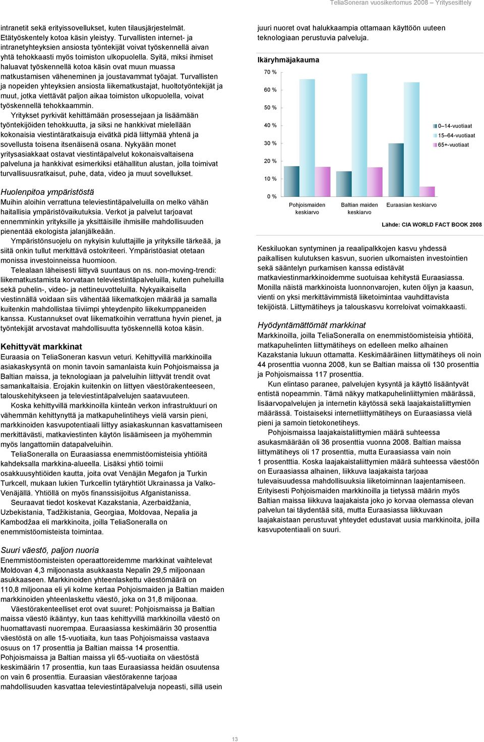 Syitä, miksi ihmiset haluavat työskennellä kotoa käsin ovat muun muassa matkustamisen väheneminen ja joustavammat työajat.