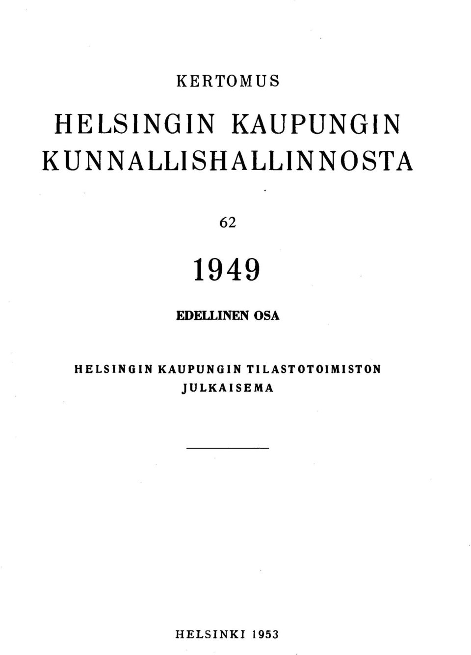 EDELLINEN OSA HELSINGIN KAUPUNGIN