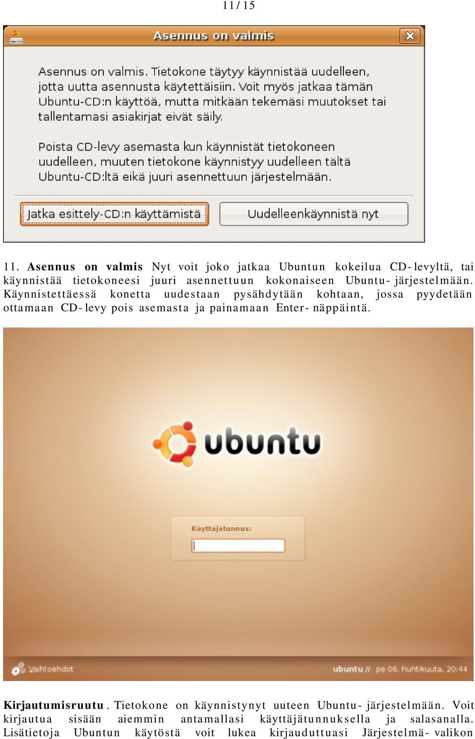 Ubuntu - järjestelmään.