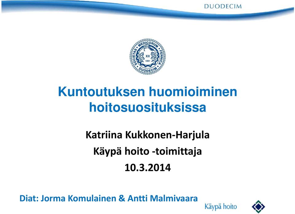 Harjula Käypä hoito toimittaja 10.3.