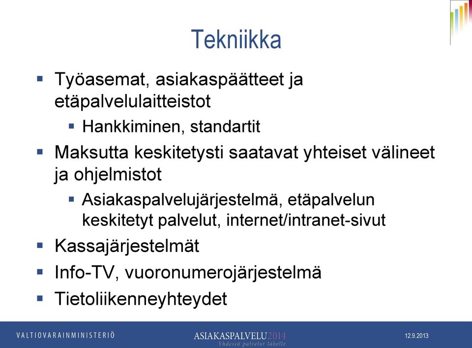 Asiakaspalvelujärjestelmä, etäpalvelun keskitetyt palvelut,