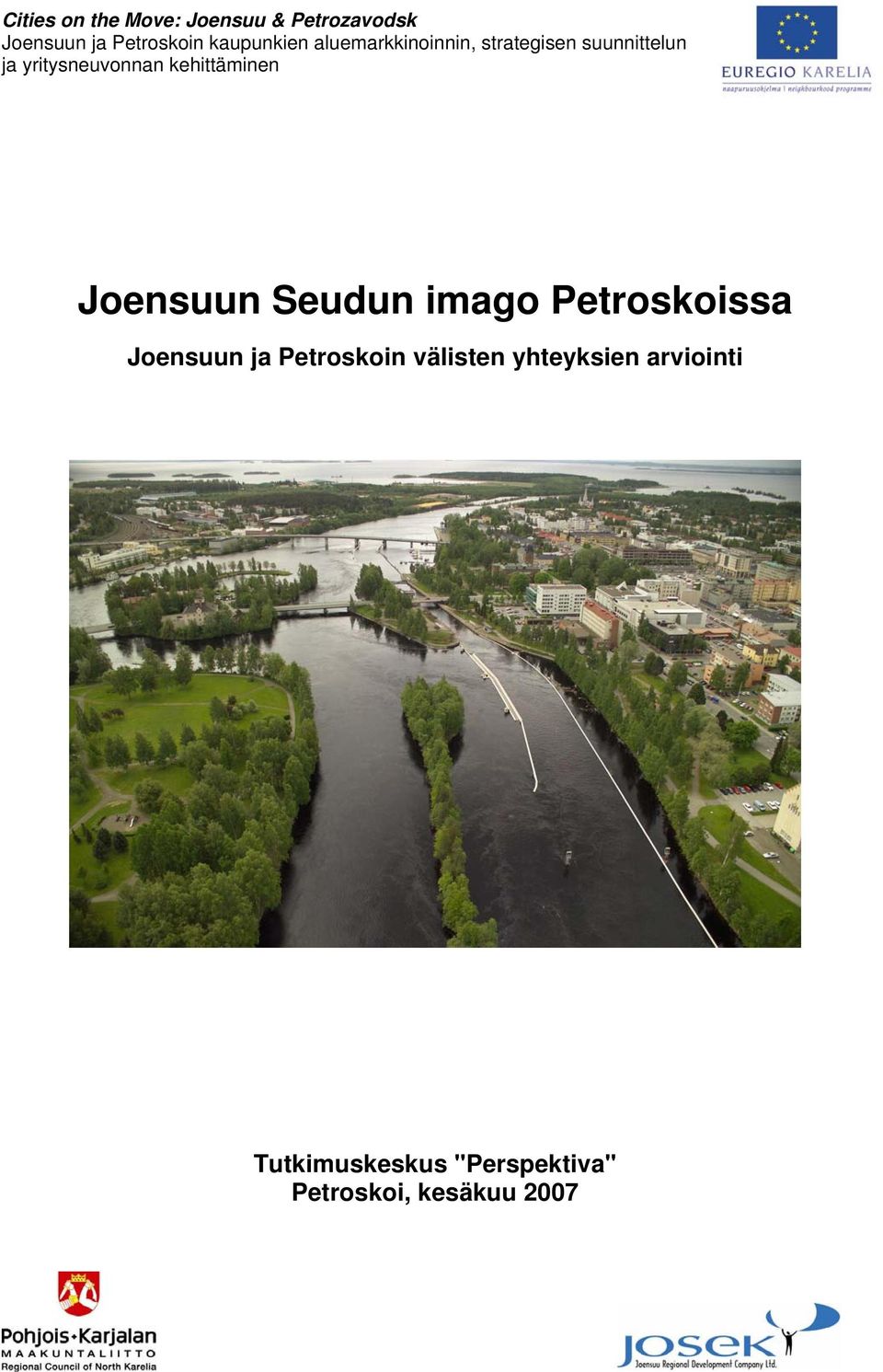 kehittäminen Joensuun Seudun imago Petroskoissa Joensuun ja Petroskoin